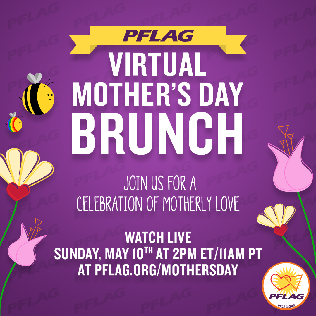 The PFLAG Virtual Mother's Day Brunch